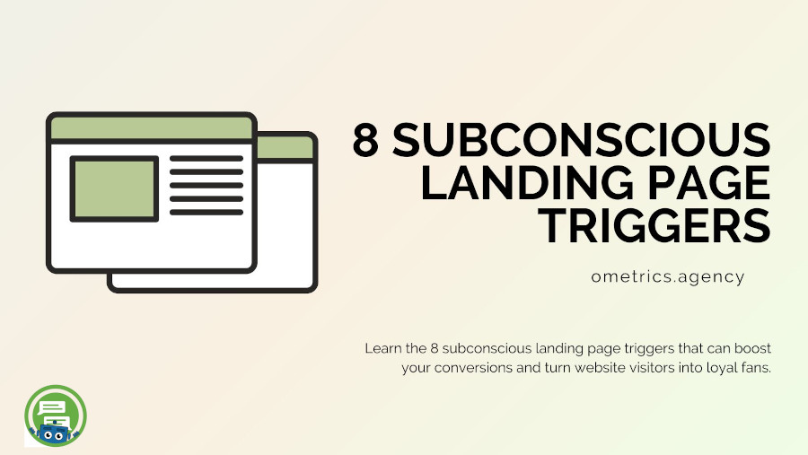 8 Subconscious Landing Page Conversion Triggers